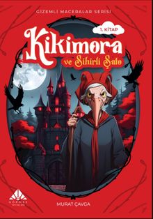 Kikimora ve Sihirli Şato / Gizemli Maceralar Serisi 1