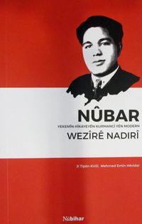 Nubar & Yekemin Hikayeyen Kurmanci Yen Modern Wezire Nadiri