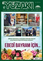 Yüzakı Aylık Edebiyat, Kültür, Sanat, Tarih ve Toplum Dergisi Sayı:230 Nisan 2024