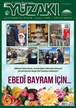 Yüzakı Aylık Edebiyat, Kültür, Sanat, Tarih ve Toplum Dergisi Sayı:230 Nisan 2024