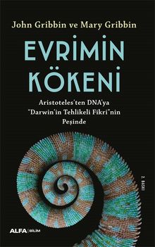 Evrimin  Kökeni & Aristoteles'ten DNA'ya “Darwin”in Tehlikeli Fikri'nin Peşinde