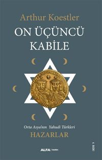 On Üçüncü Kabile & Orta Asya'nın Yahudi Türkleri - Hazarlar