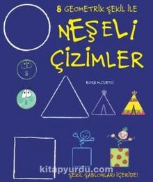 Neşeli Çizimler 8 / Geometrik Şekil ile - Kolektif