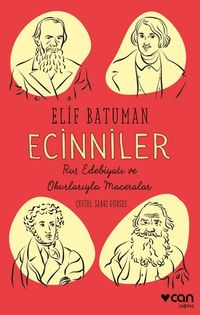 Ecinniler: Rus Edebiyatı ve Okurlarıyla Maceralar