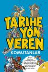 Tarihe Y&ouml;n Veren Komutanlar