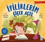 İyiliklerim Çiçek Açtı / İyilik Arkadaşım 1