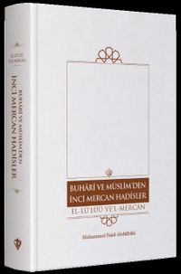 Buhari Ve Müslim'den İnci Mercan Hadisler El Lü'lüü Vel Mercan Fi Ma İttefeka Aleyhi'ş- Şeyhan  Türkçe Metin (Tek Cilt)