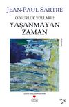 Yaşanmayan Zaman / &Ouml;zg&uuml;rl&uuml;k Yolları 2