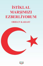 İstiklal Marşımızı Ezberliyorum