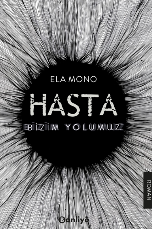 Hasta: Bizim Yolumuz