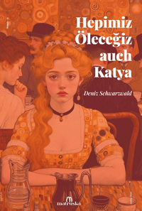 Hepimiz Öleceğiz auch Katya
