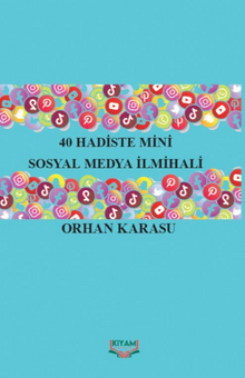 40 Hadiste Mini Sosyal Medya İlmihali