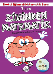 7+ Yaş İlkokul Eğlenceli Matematik Serisi - Zihinden Matematik
