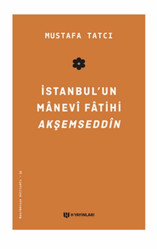 İstanbul'un Manevi Fatihi Akşemseddîn