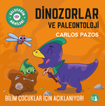 Dinozorlar ve Paleontoloji / Geleceğin Dahileri