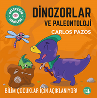 Dinozorlar ve Paleontoloji / Geleceğin Dahileri