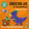 Dinozorlar ve Paleontoloji / Geleceğin Dahileri