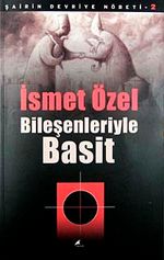 Bileşenleriyle Basit / Şairin Devriye Nöbeti-2