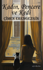 Kadın, Pencere ve Kedi