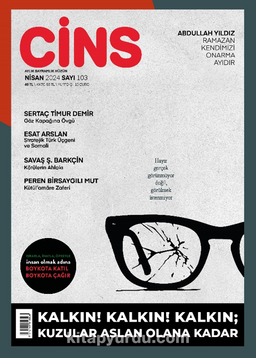 Cins Aylık Kültür Dergisi Sayı:103 Nisan 2024