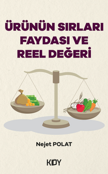 Ürünün Sırları, Faydası ve Reel Değeri 