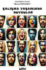 Çalışma Yaşamında Duygular 