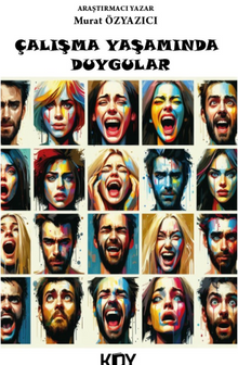 Çalışma Yaşamında Duygular 