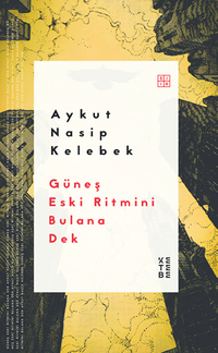 Güneş Eski Ritmini Bulana Dek