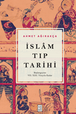 İslam Tıp Tarihi / Başlangıçtan VII/XIII. Yüzyıla Kadar