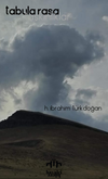 Tabula Rasa & Taşkınlıklar