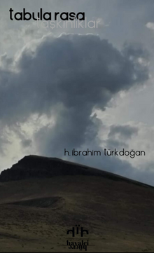 Tabula Rasa & Taşkınlıklar