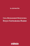 Ceza Muhakemesi Hukukunda Su&ccedil;lu Sayılmama Hakkı