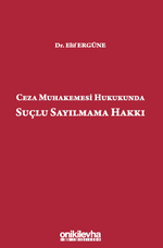 Ceza Muhakemesi Hukukunda Suçlu Sayılmama Hakkı