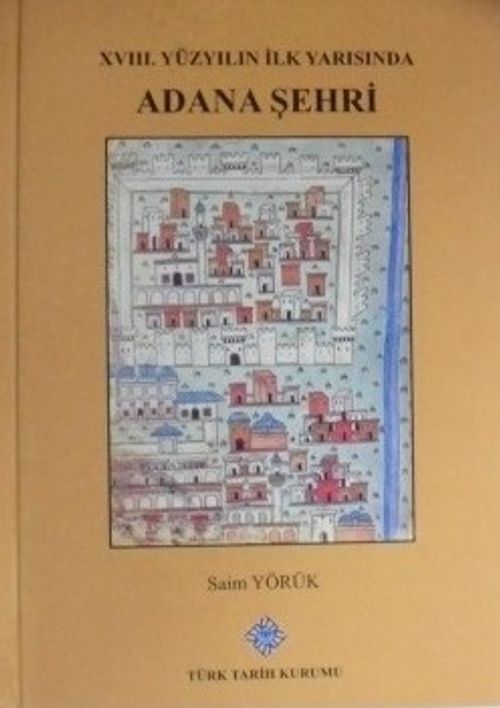 XVIII. Yüzyılın İlk Yarısında Adana Şehri (13-Z-167)