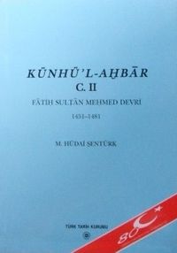 Künhü’l-Ahbar / c. II / Fatih Sultan Mehmed Devri 1451-1481 (13-Z-94)