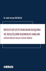 Devletler Üstü Hukukun Oluşumu ve Devletlerin Egemenlik Hakları: Avrupa Birliği Adalet Divanı Örneği