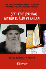 Şeyh Edib ( Rahbay ) Ma'rüf  El-Alim ve Anıları 