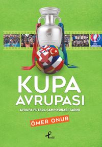 Kupa Avrupası & Avrupa Futbol Şampiyonası Tarihi