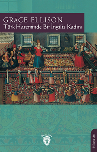 Türk Hareminde Bir İngiliz Kadını