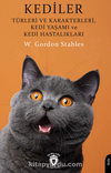 Kediler: Türleri ve Karakterleri, Kedi Yaşamı ve Kedi Hastalıkları