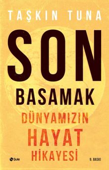 Son Basamak & Dünyamızın Hayat Hikayesi