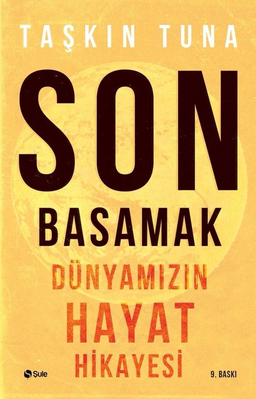 Son Basamak & Dünyamızın Hayat Hikayesi