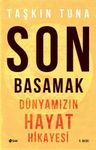 Son Basamak &amp; Dünyamızın Hayat Hikayesi