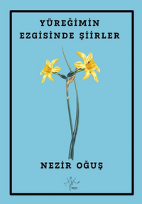 Yüreğimin Ezgisinde Şiirler 