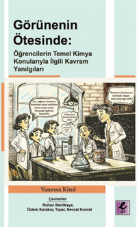 Görünenin Ötesinde: Öğrencilerin Temel Kimya Konularıyla İlgili Kavram Yanılgıları (e-kitap)