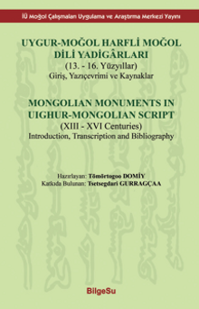 Uygur-Moğol Harfli Moğol Dili Yadigarları / : (13. - 16. Yüzyıllar) Yazı çevrimi ve Kaynaklar