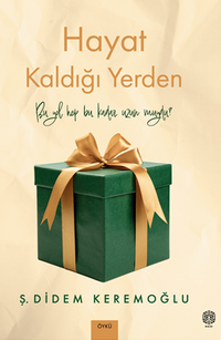 Hayat Kaldığı Yerden