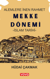 Mekke Dönemi – İslam Tarihi