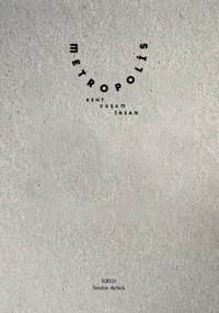 Metropolis; Kent, Yaşam, İnsan 