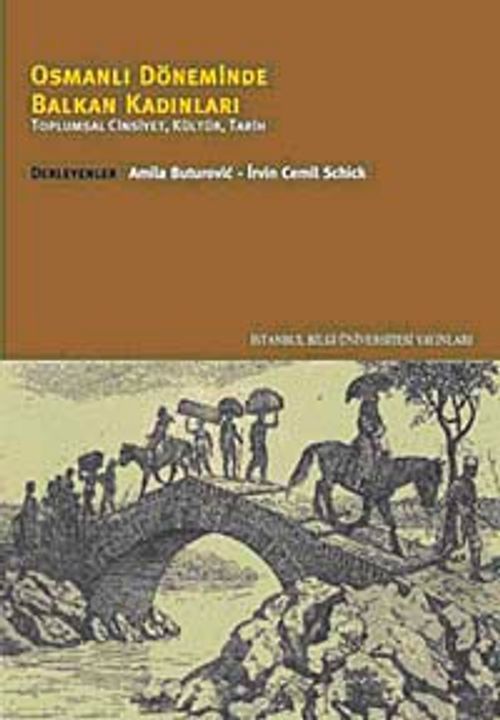Osmanlı Döneminde Balkan Kadınları & Toplumsal Cinsiyet, Kültür, Tarih